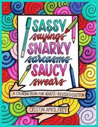 bokomslag Sassy Sayings, Snarky Sarcasms, & Saucy Swears