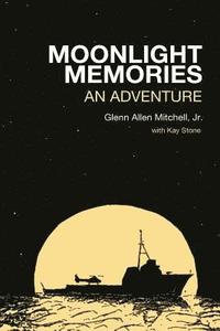 bokomslag Moonlight Memories: An Adventure
