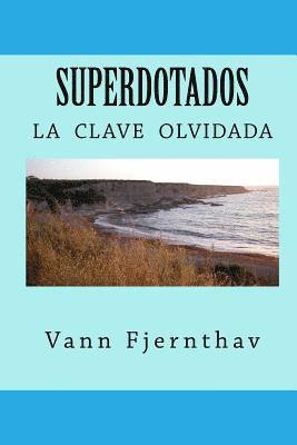 Vann Fjernthav - Superdotados: la clave olvidada de la supervivencia humana, Häftad