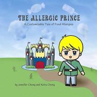 bokomslag The Allergic Prince: A Customizable Tale of Food Allergies