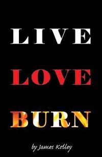 bokomslag Live Love Burn