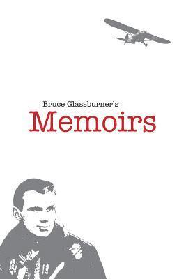 Bruce Glassburner's Memoirs 1