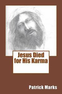 bokomslag Jesus Died for His Karma