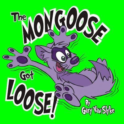 The Mongoose Got Loose! 1