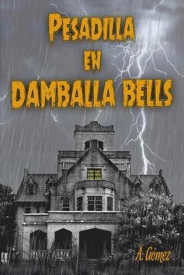 bokomslag Pesadilla En Damballa Bells