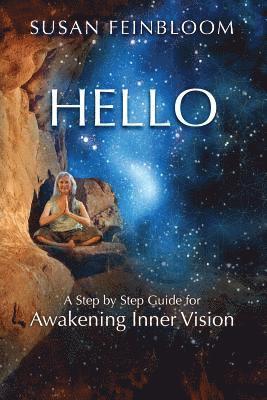 bokomslag Hello!: A Step-by-Step Guide for Awakening Inner Vision