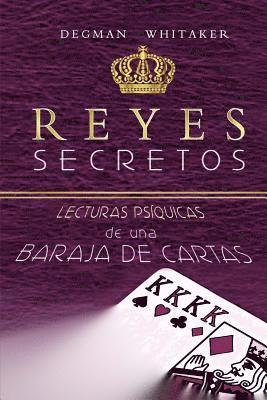 Reyes Secretos: Lecturas Psíquicas de Una Baraja de Cartas 1