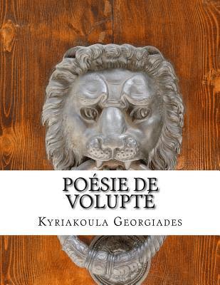 bokomslag Poesie de volupté: La vie n'est pas un long fleuve tranquille