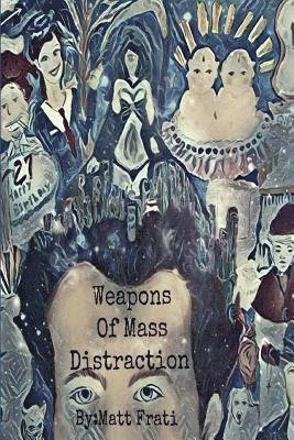 Weapons of Mass Distraction 1