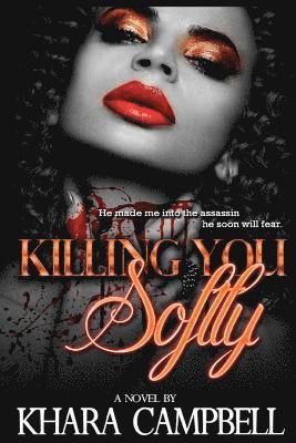 Killing You Softly 1