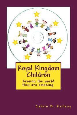 Calvin B. Rattray - Royal Kingdom Children, Häftad