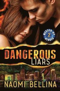 bokomslag Dangerous Liars: Messed-Up Heroes Series 2