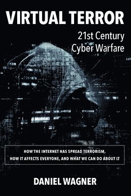 bokomslag Virtual Terror: 21st Century Cyber Warfare