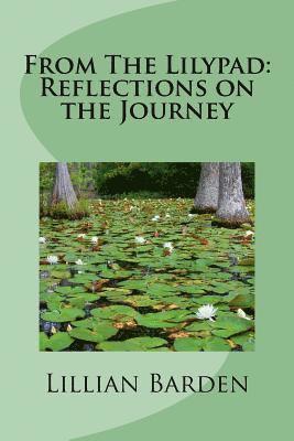 bokomslag From The Lilypad: Reflections on the Journey