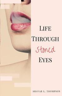 bokomslag Life Through Stoned Eyes