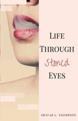 Life Through Stoned Eyes 1