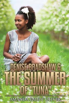 bokomslag Denise Bradshaw & The Summer of 'Tuna'