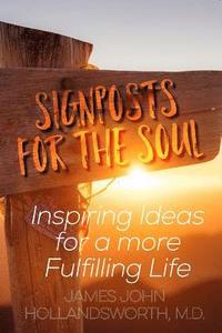 bokomslag Signposts for the Soul: Inspiring Ideas for a More Fulfilling Life