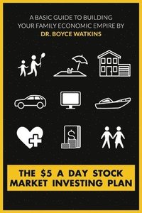 bokomslag The $5 A Day Stock Market Investing Plan: A Basic Guide to Building Your Family Economic Empire