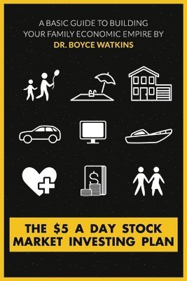 bokomslag The $5 A Day Stock Market Investing Plan: A Basic Guide to Building Your Family Economic Empire