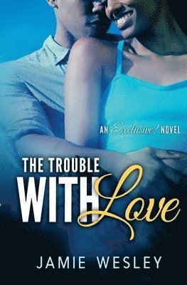 Jamie Wesley - The Trouble With Love, Häftad. Tillgänglighet: Lägg i varukorg