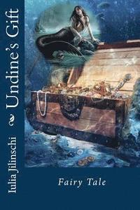 bokomslag Undine's Gift: Fairy Tale