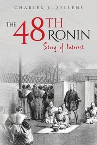 bokomslag The 48th Ronin: Story of Interest