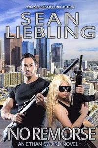 bokomslag No Remorse: An Ethan Sword Novel