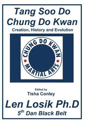 bokomslag Tang Soo Do Chung Do Kwan Creation, History and Evolution