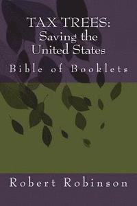 bokomslag Tax Trees: Saving the United States: Bible of Booklets