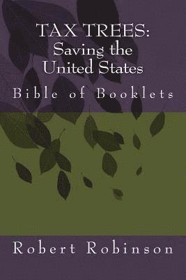 bokomslag Tax Trees: Saving the United States: Bible of Booklets