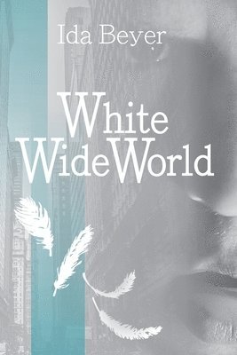 Ida Beyer - White Wide World, Häftad