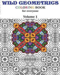 bokomslag Wild Geometrics Coloring Book for Everyone: Wild Geometrics Vol.1