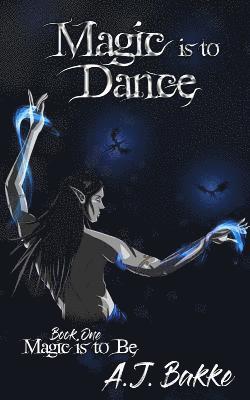 Magic is to Dance 1
