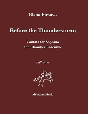 Before the Thunderstorm: Cantata for soprano & chamber ensemble 1