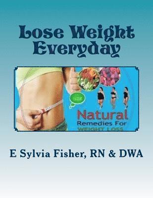 bokomslag Lose Weight Everyday: Eleven NATURAL Appetite-control Products & Supplements