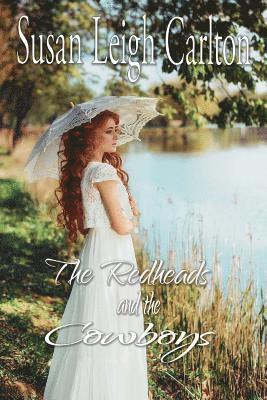 The Redheads and the Cowboys: Historic Western Romances 1