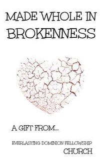 bokomslag Made Whole in Brokenness