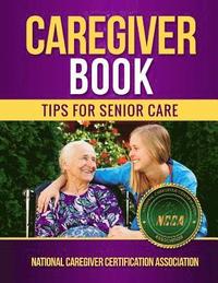 bokomslag Caregiver Book: Tips for Senior Care