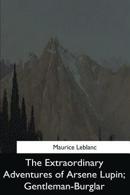 The Extraordinary Adventures of Arsene Lupin, Gentleman-Burglar