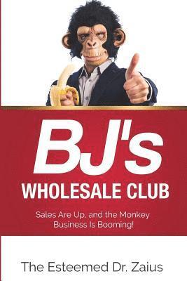 BJ's Wholesale Club: Sales Are Up, and the Monkey Business Is Booming! 1