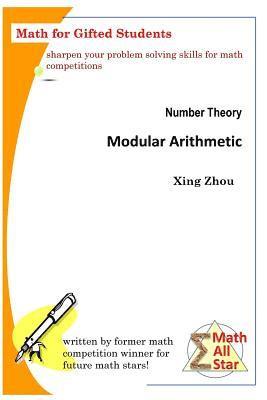 Xing Zhou - Number Theory - Modular Arithmetic: Math for Gifted Students, Häftad
