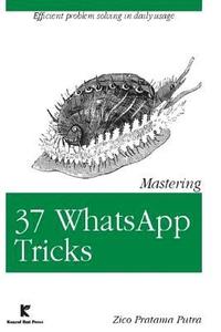 bokomslag Mastering 37 WhatsApp Tricks