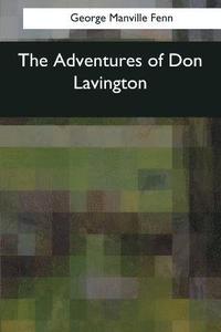 bokomslag The Adventures of Don Lavington