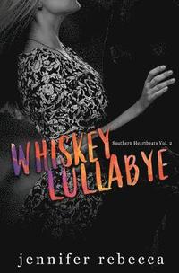 bokomslag Whiskey Lullabye (Southern Heartbeats, Vol. 2)