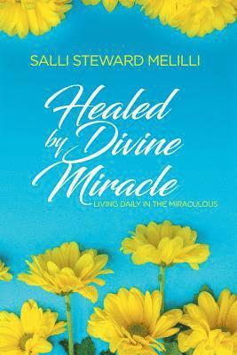 Healed By Divine Miracle 1