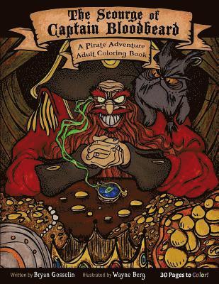 bokomslag The Scourge of Captain Bloodbeard: A Pirate Adventure Adult Coloring Book