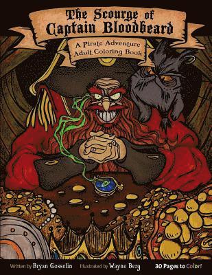 The Scourge of Captain Bloodbeard: A Pirate Adventure Adult Coloring Book 1