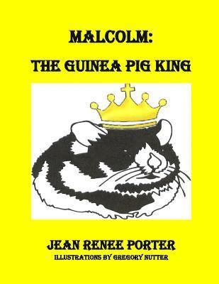 Malcolm: The Guinea Pig King 1