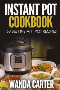 bokomslag Instant Pot Cookbook - 50 Best Instant Pot Recipes